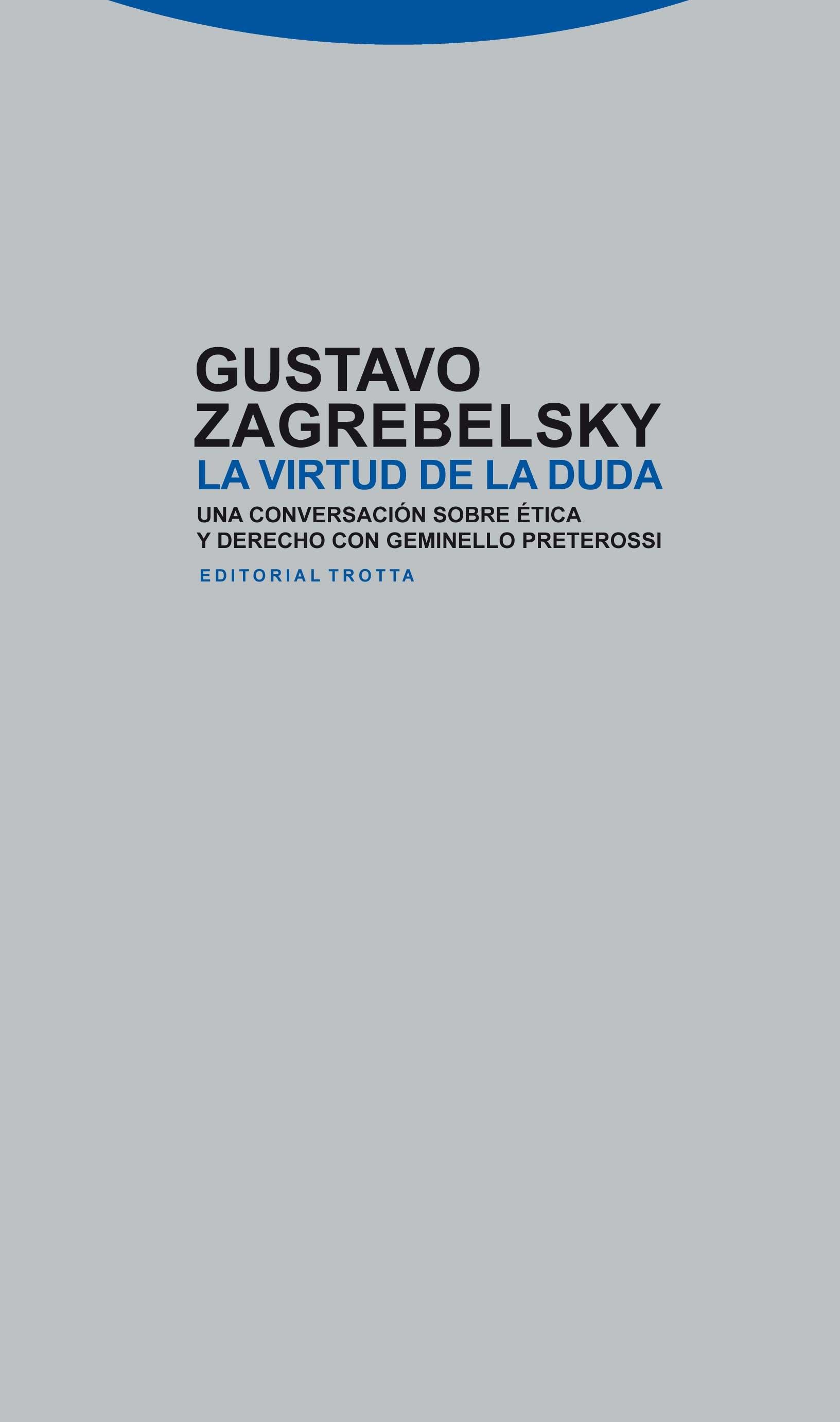 La virtud de la duda (una conversación sobre ética y derecho con Geminello Pretorossi)