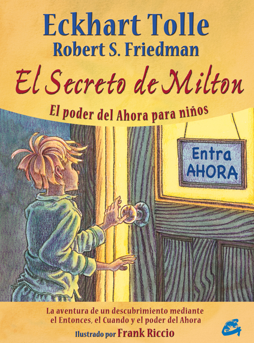 El secreto de Milton. El poder del Ahora para niños