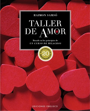 Taller de amor.Basado en los principios de Un curso de milagros.