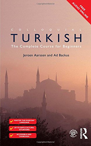 Colloquial Turkish: The Complete Course for Beginners (Free audio online)