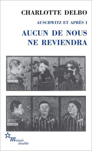 Auschwitz et après : Tome 1, Aucun de nous ne reviendra (Double)