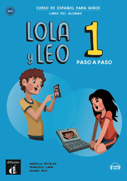 Lola y Leo paso a paso 1. Libro del alumno más audio descargable MP3 (Nivel A1.1)