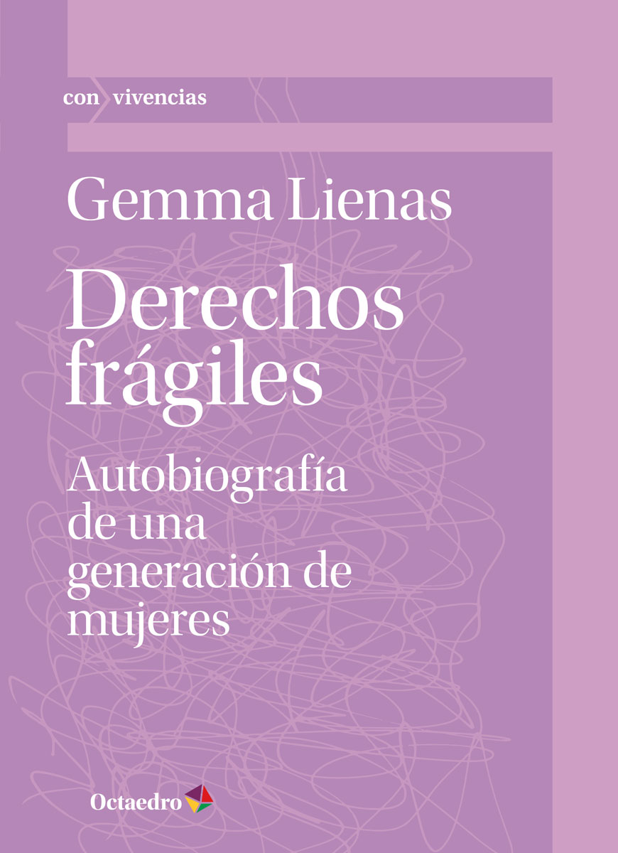 Derechos frágiles. Autobiografía de una generación de mujeres