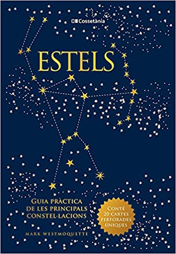 Estels. Guia pràctica de les principals constel·lacions