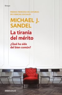 La tiranía del mérito: ¿qué ha sido del bien común? (Edición de bolsillo)