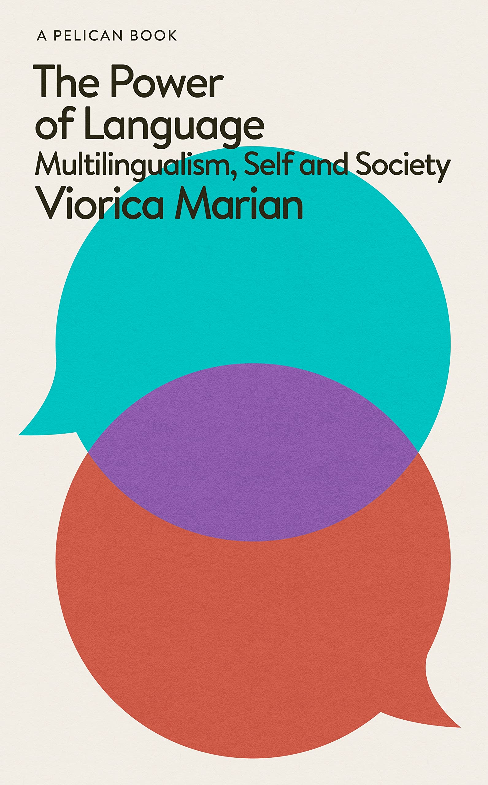 The Power of Language: Multilingualism, Self and Society