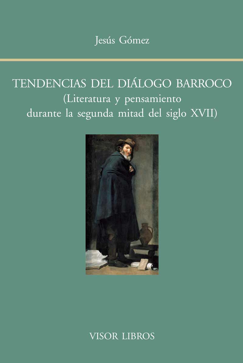 Tendencias del diálogo barroco: literatura y pensamiento en la segunda mitad del siglo XVII