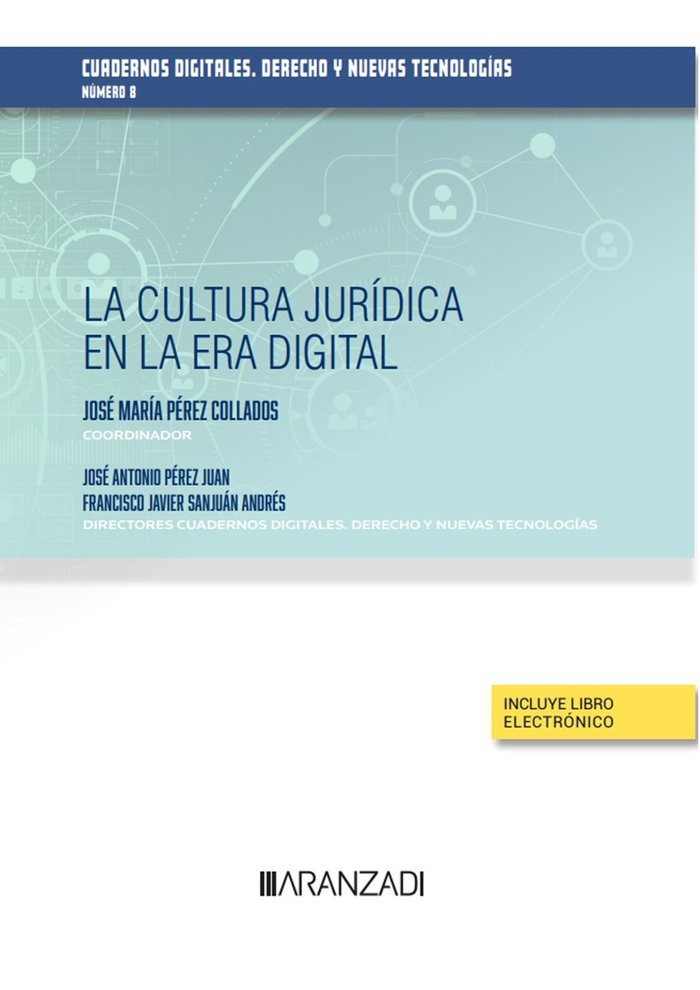 LA CULTURA JURIDICA EN LA ERA DIGITAL CUADERNOS DIGITALES.