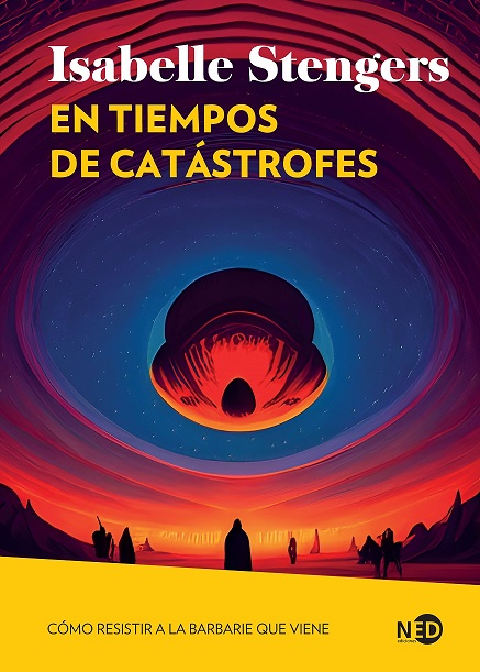 En tiempos de catástrofes: cómo resistir ante la barbarie que viene (Nueva edición)