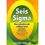 Seis sigma. Una iniciativa de calidad total.