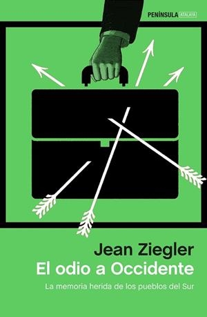 El odio a Occidente. La memoria herida de los pueblos del Sur