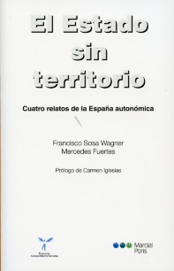 El Estado sin territorio. Cuatro relatos de la España autonómica