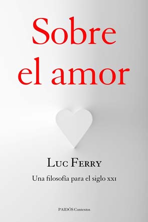 Sobre el amor: una filosofía para el siglo XXI