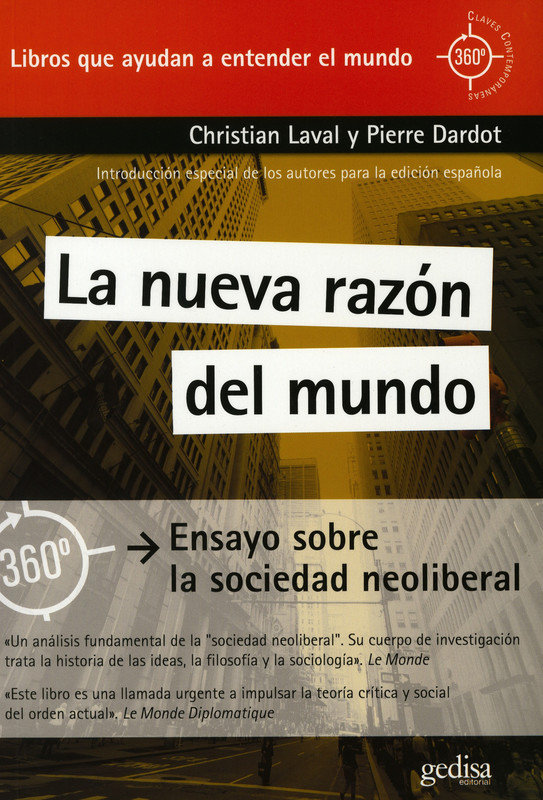 La nueva razón del mundo. Ensayo sobre la sociedad neoliberal