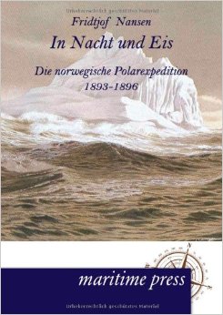 In Nacht und Eis:Die norwegische Polarexpedition 1893-1896