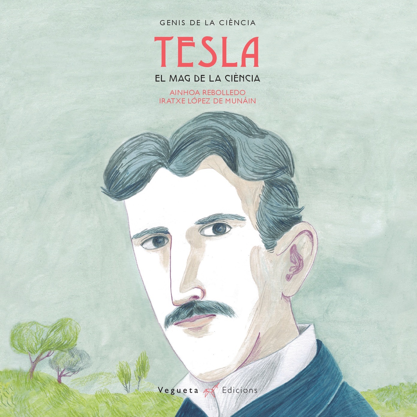 Nikola Tesla. El mag de la ciènica