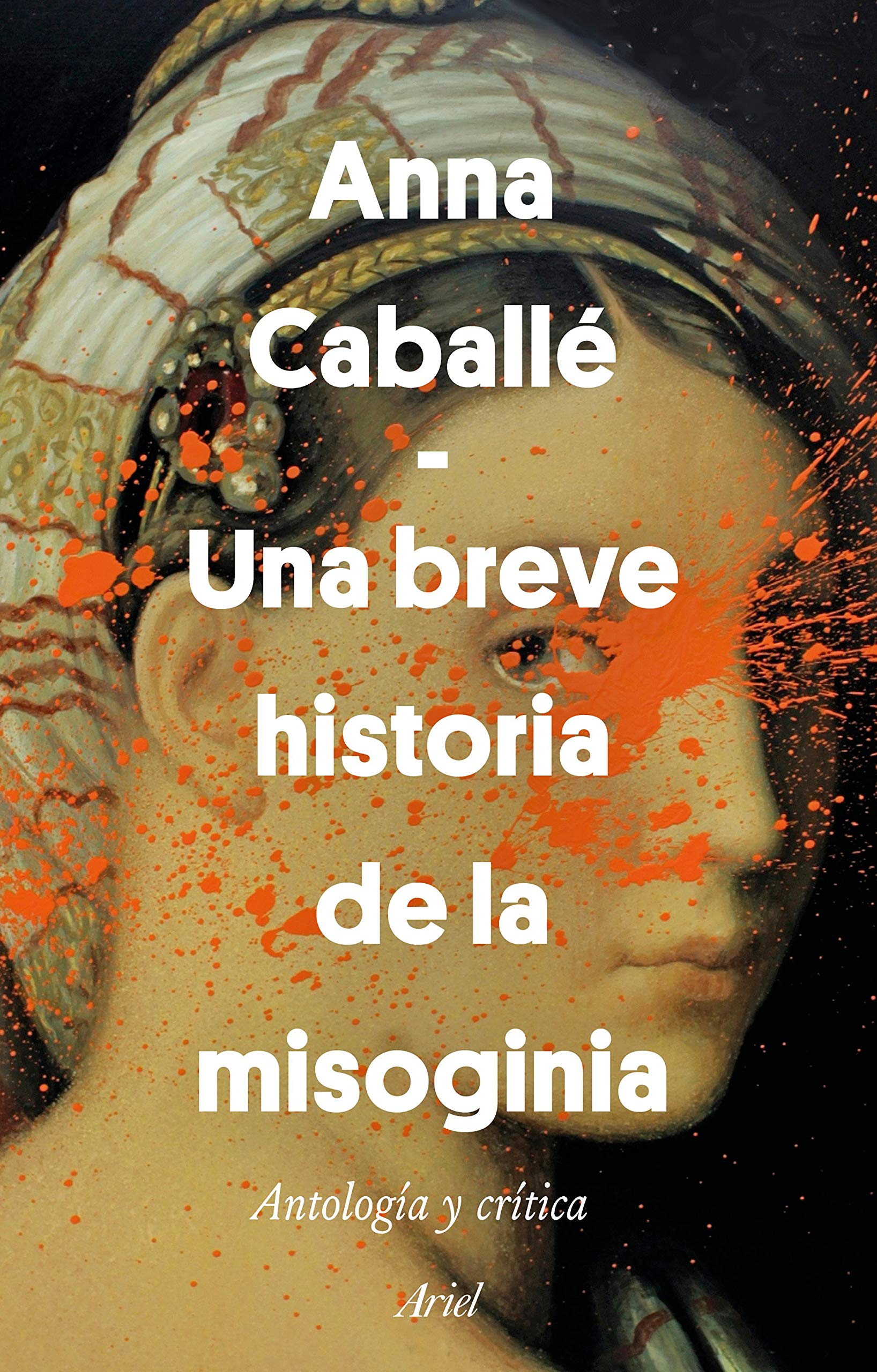 Una breve historia de la misoginia. Antología y crítica