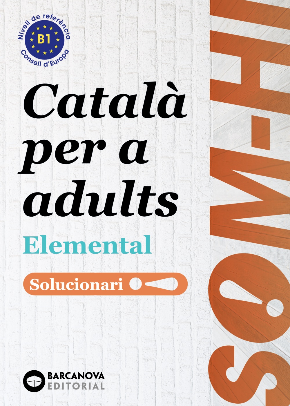 Som-hi! Elemental 1, 2 i 3. Solucionari. Català per a adults. Llengua catalana B1