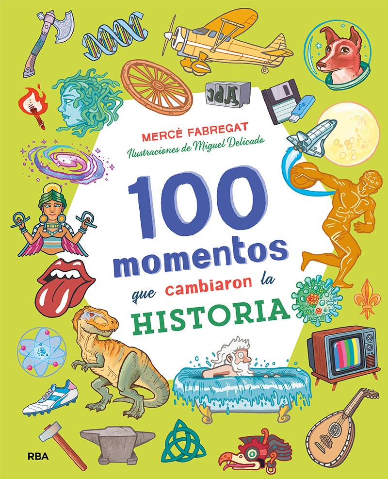 100 momentos que cambiaron la historia