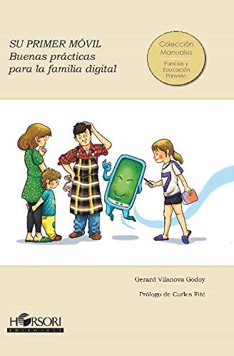 Su primer móvil. Buenas prácticas para la familia digital