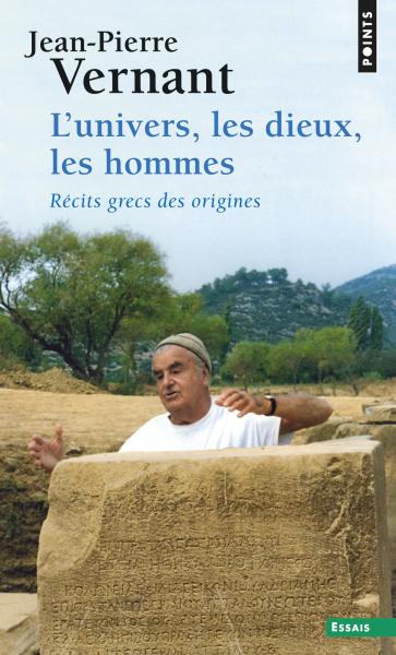 L'Univers, les Dieux, les Hommes: Récits grecs des origines