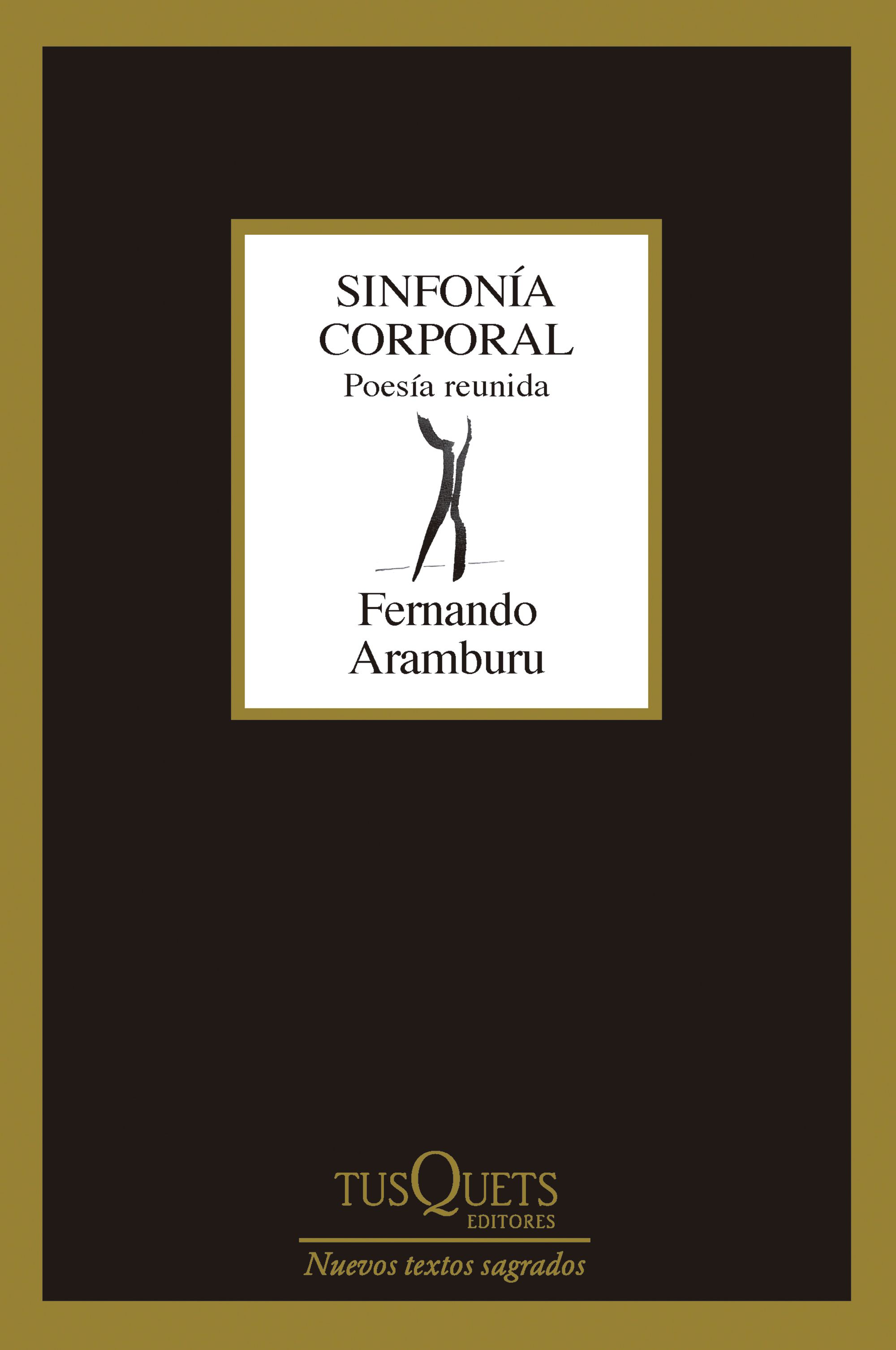 Sinfonia corporal. Poesía completa (1977-2005)