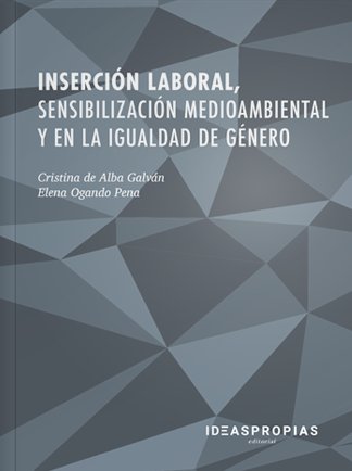 Inserción laboral, sensibilización medioambiental y en la igualdad de género