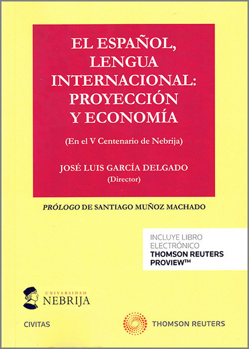 EL ESPAÑOL, LENGUA INTERNACIONAL: PROYECCION Y ECONOMIA