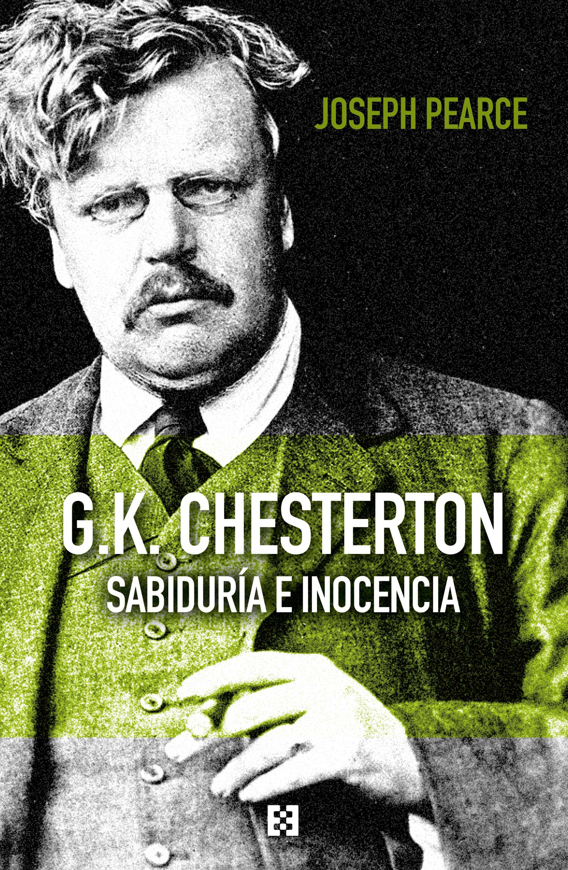 G.K. Chesterton: sabiduría e inocencia (Nueva edición)