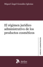 EL REGIMEN JURIDICO ADMINISTRATIVO DE LOS PRODUCTOS COSMETI