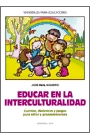 Educar en la interculturalidad. Cuentos, dinámicas y juegos para niños y preadolescentes