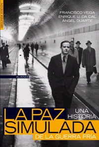 La paz simulada. Una historia de la Guerra Fría: 1941-1991