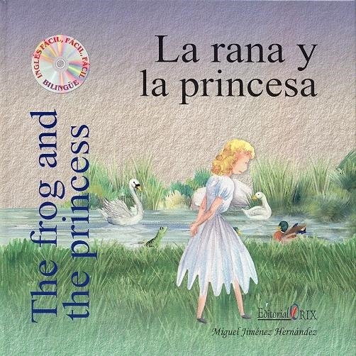 The frog and the princess/ La rana y la princesa (Inglés fácil)