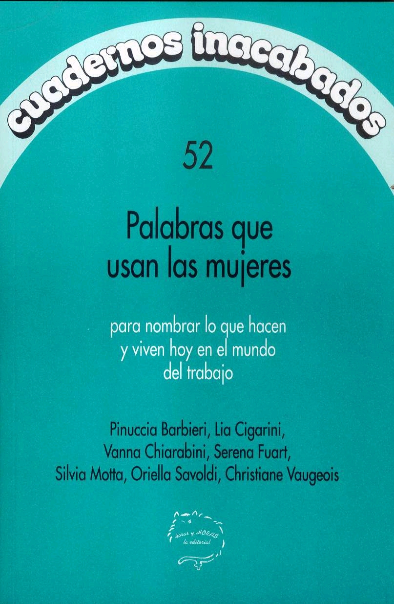 Palabras que usan las mujeres para nombrar lo que hacen y viven hoy en el mundo del trabajo