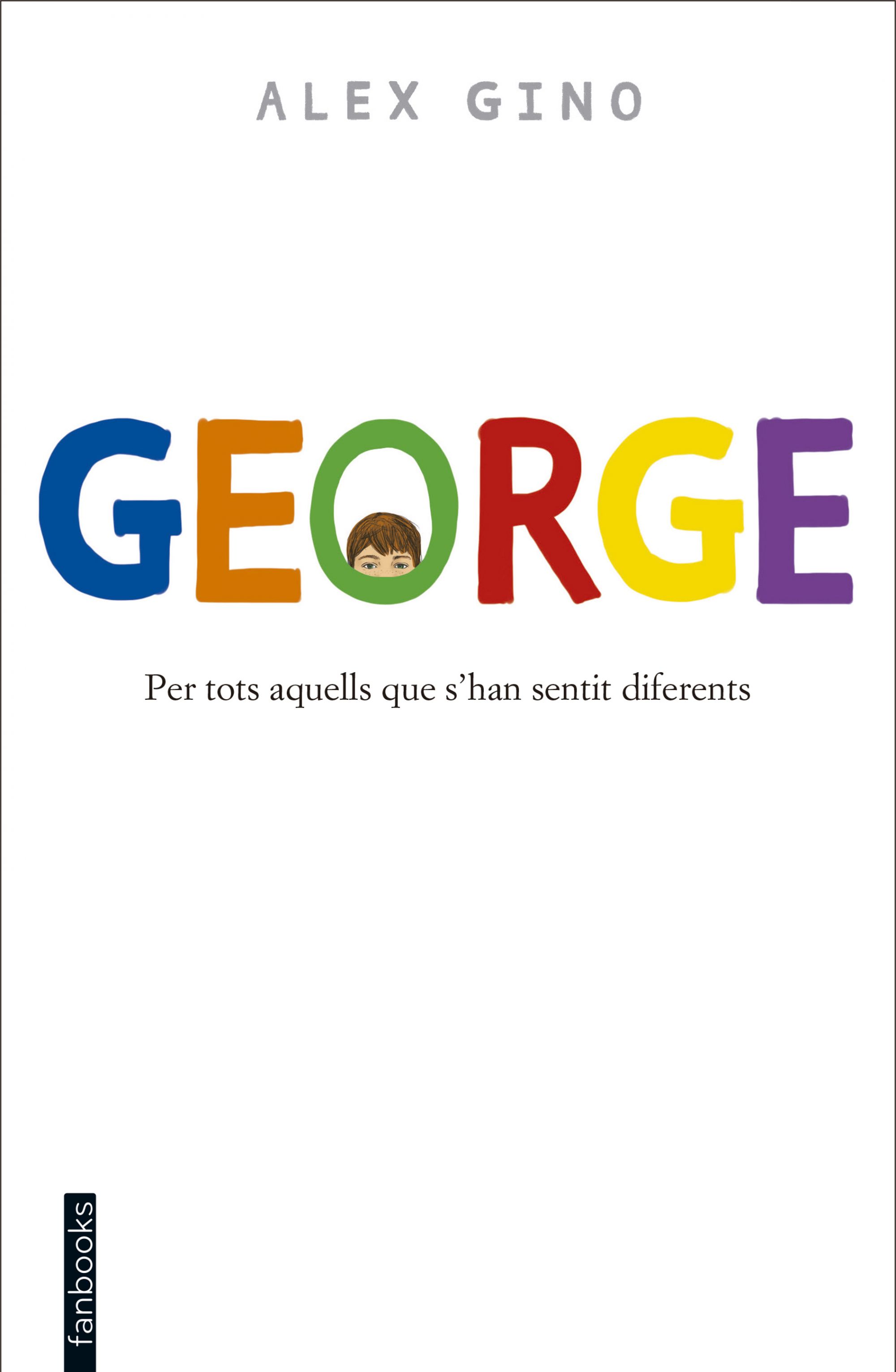 George. Per tots aquells que s'han sentit diferents