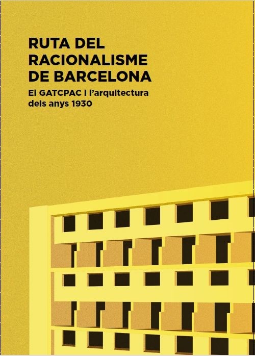 Ruta del Racionalisme Barcelona. El GATCPAC i l'arquitectura dels anys 1930