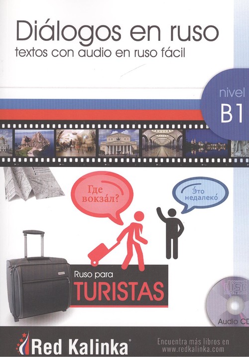 Diálogos en ruso para turistas. Nivel B1. Con traducción al español y audio