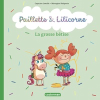 Paillete & Lilicorne La grosse betise