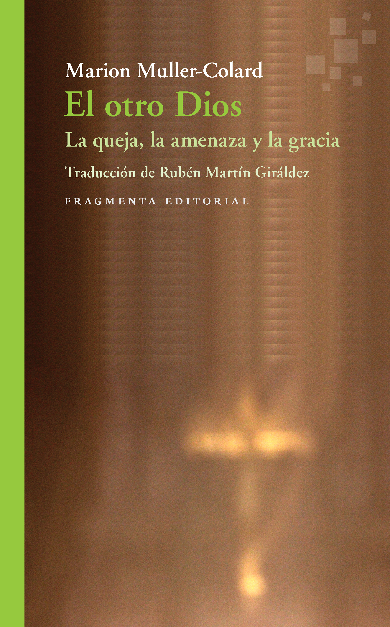 El otro Dios: la queja, la amenaza y la gracia