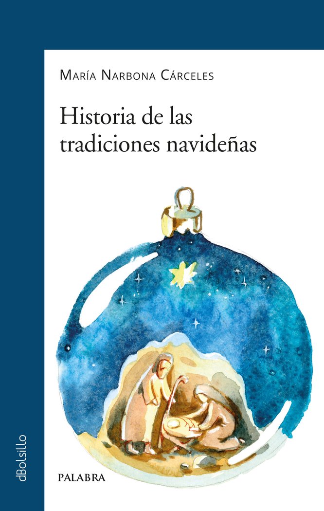 HISTORIA DE LAS TRADICIONES NAVIDEÑAS