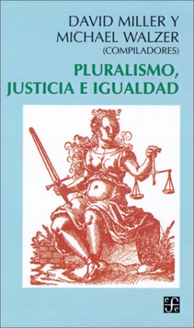 Pluralismo,justicia e igualdad.