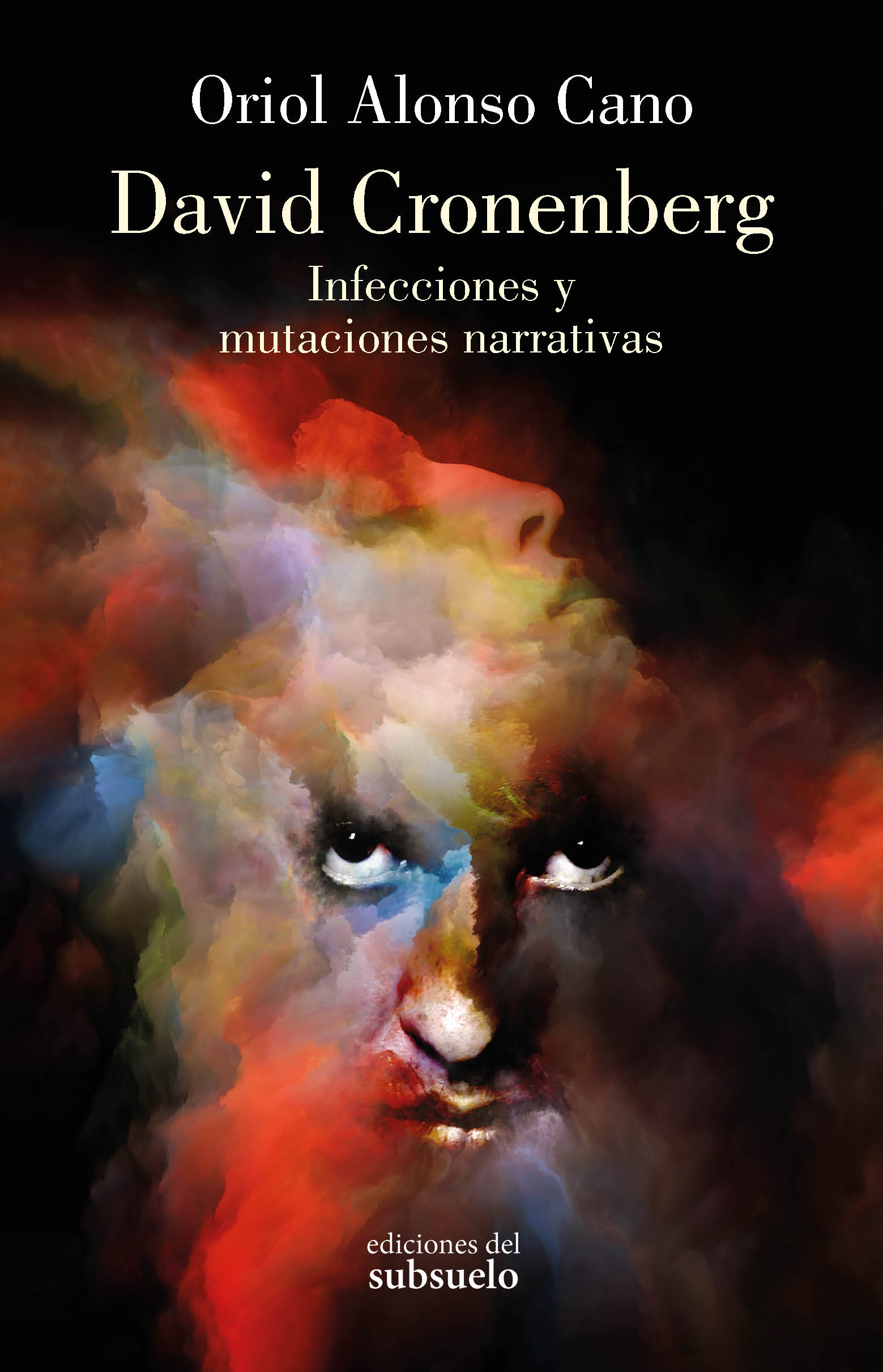 David Cronenberg. Infecciones y mutaciones narrativas