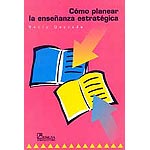 Cómo planear la enseñanza estratégica