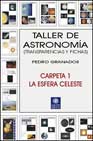 Taller de astronomía. La esfera celeste Vol.1