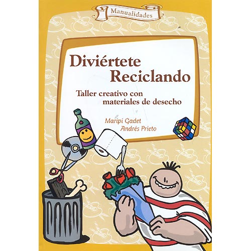 Diviértete reciclando. Taller creativo con materiales de deshecho