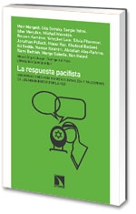 La respuesta pacifista. Conversaciones con miembros israelíes y palestinos de los movimientos por la paz