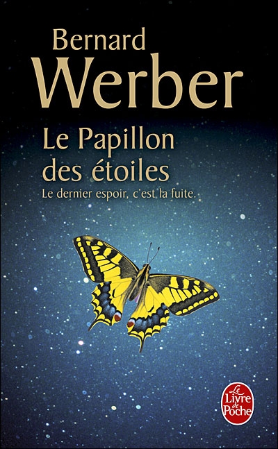 Le papillon des étoiles (Le dernier espoir, c'est la fuite)