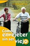 Como envejecer sin ser viejo