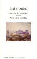 Poemas de Palestina / Aún no la sombra