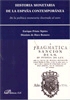 Historia monetaria de la España contemporánea. De la política monetaria ilustrada al euro